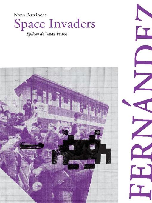 Detalles del título Space Invaders de Nona Fernández Silanes - Disponible